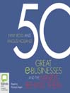 50 Great E-Businesses and the Minds Behind Them